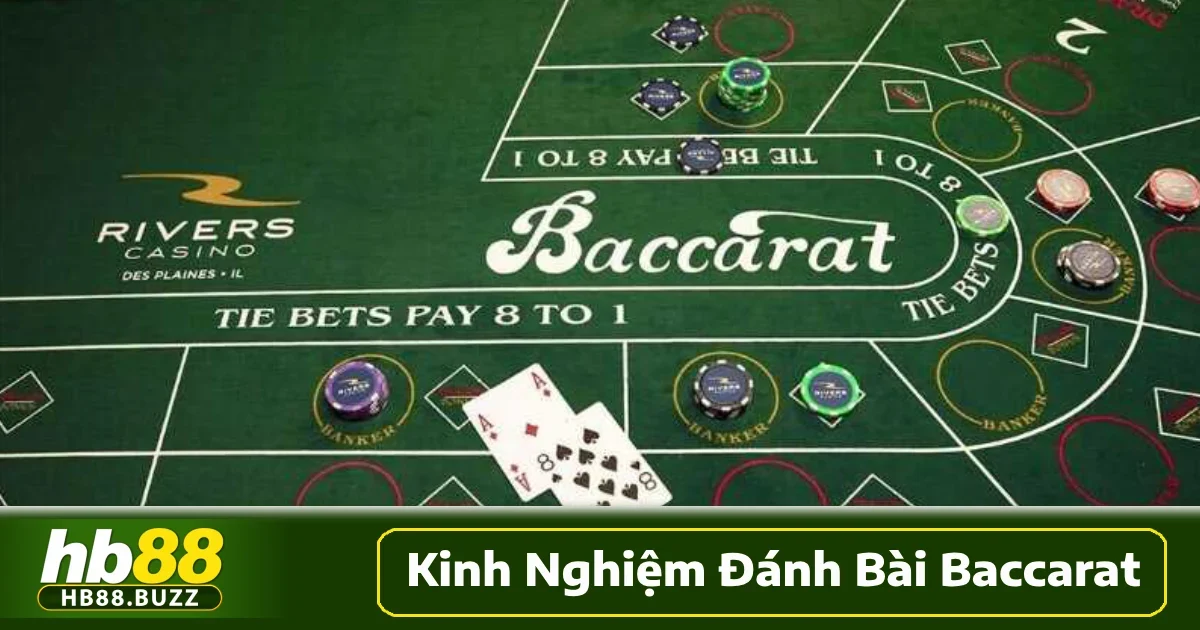 Kinh nghiệm đánh bài Baccarat: Bí quyết và chiến lược để chơi Baccarat hiệu quả